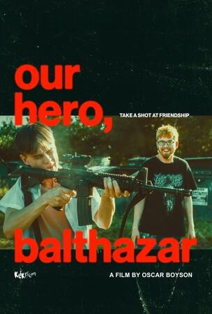 Film OUR HERO, BALTHAZAR