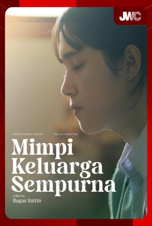 Film JWC 2025: MIMPI KELUARGA SEMPURNA